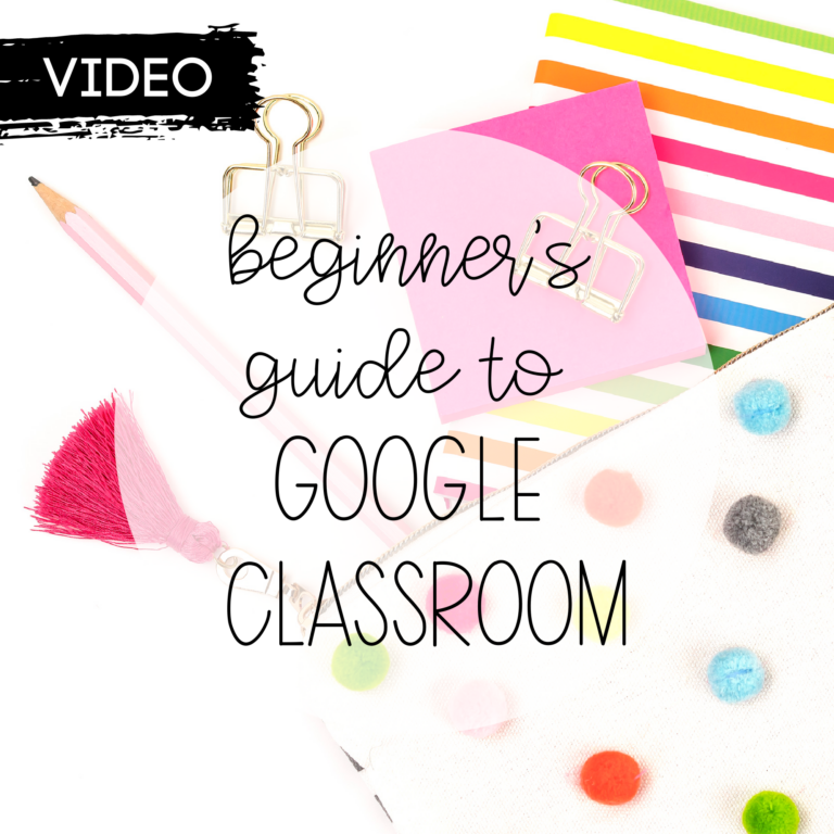 A Beginner’s Guide to Google Classroom